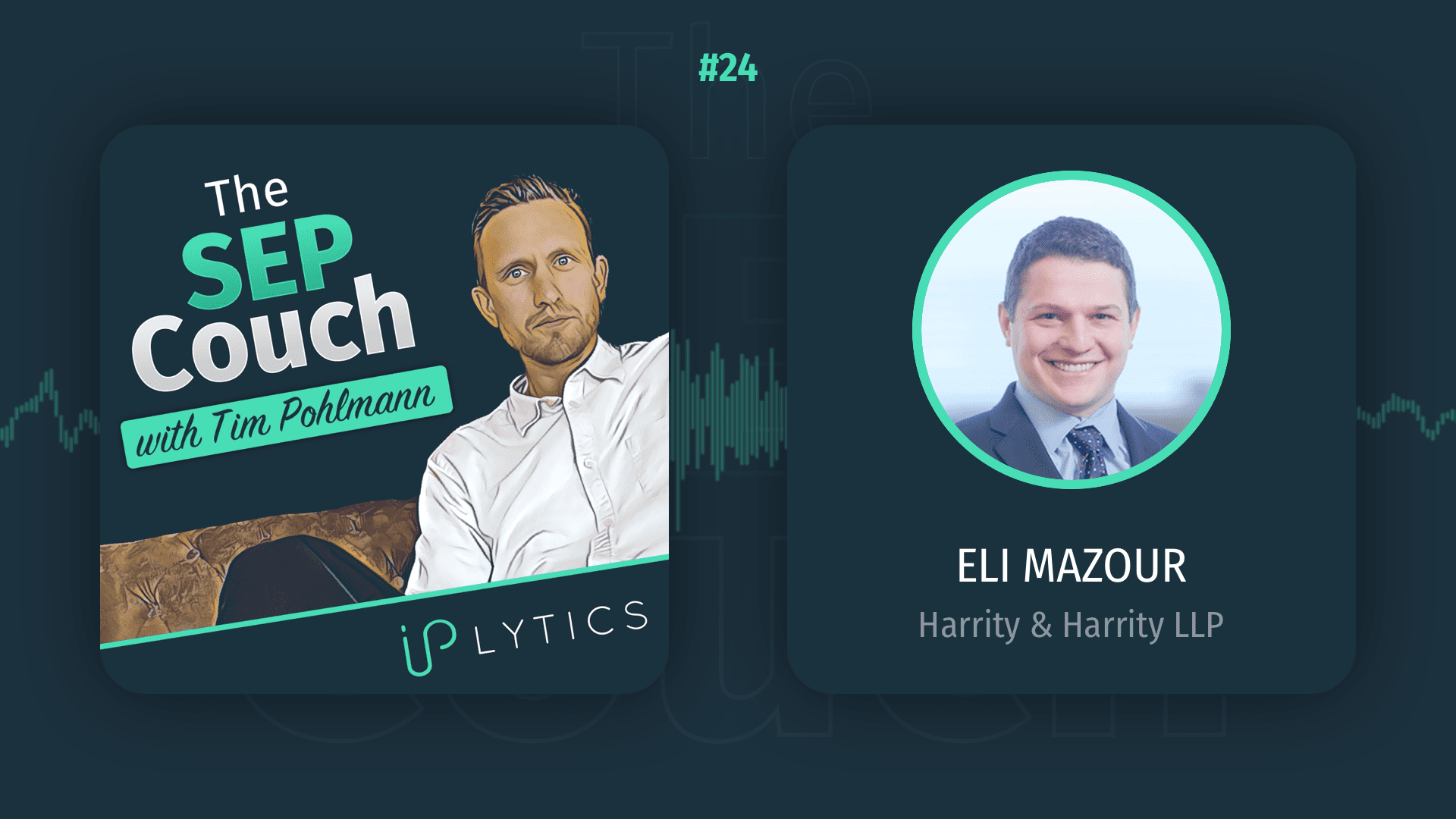The Art of SEP Claim Drafting – Episode 24